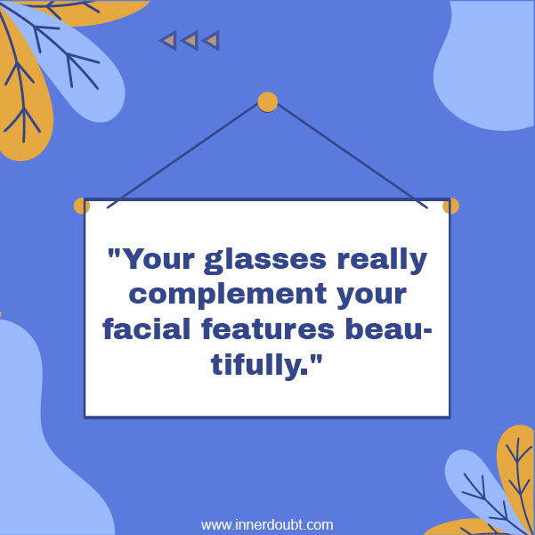 Best Compliments for Glasses
